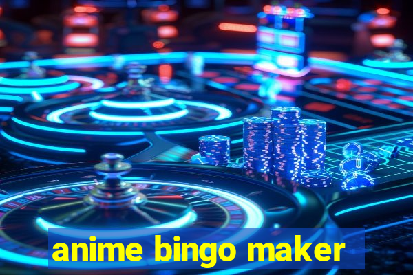 anime bingo maker